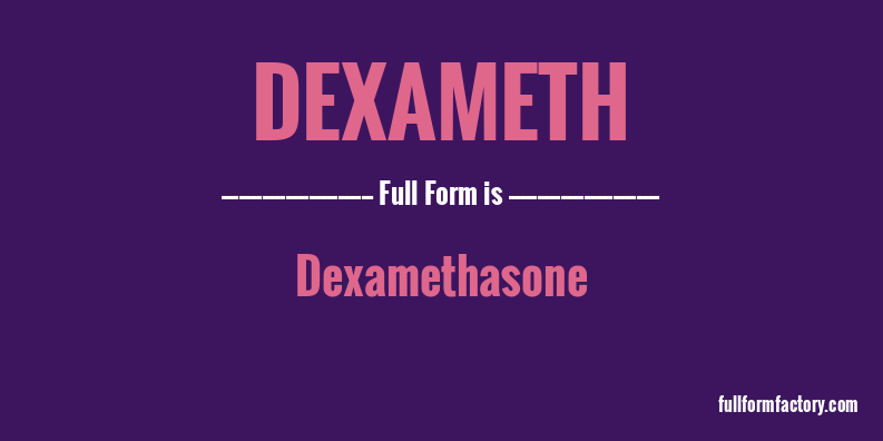 dexameth-full-form
