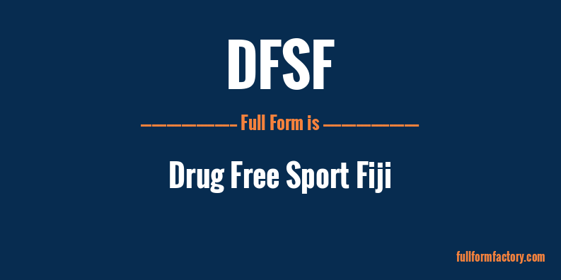 dfsf-full-form