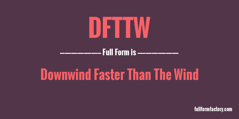 dfttw-full-form