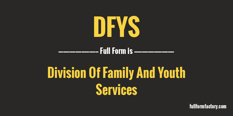 dfys-full-form