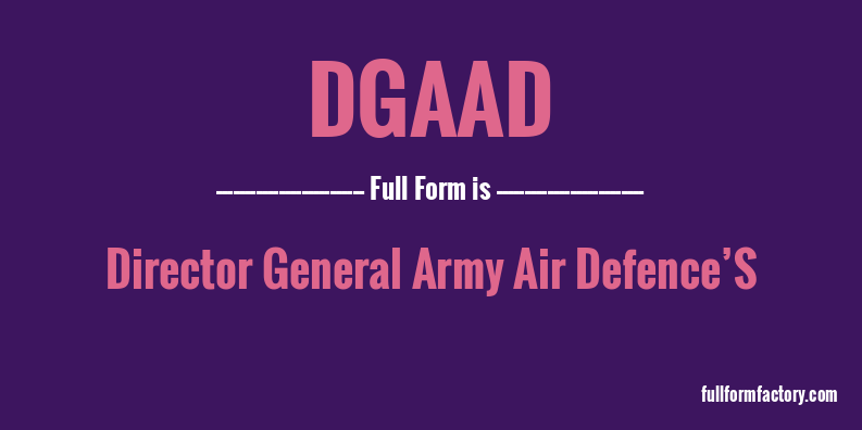 dgaad-full-form