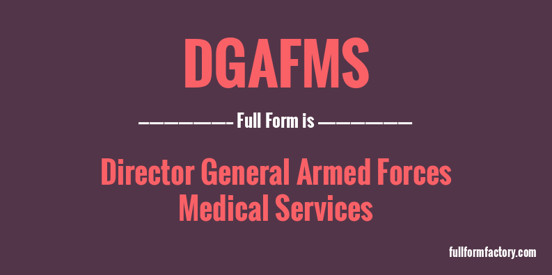 dgafms-full-form