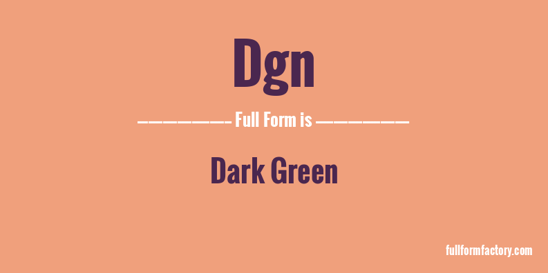 dgn-full-form
