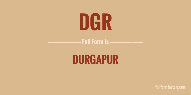 dgr-full-form