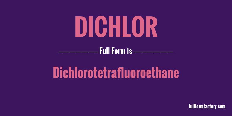 dichlor-full-form