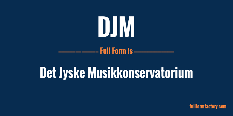 djm-full-form