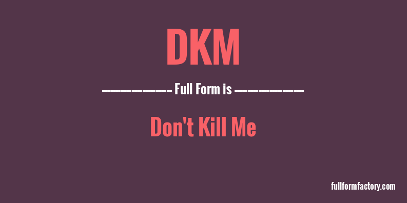 dkm-full-form