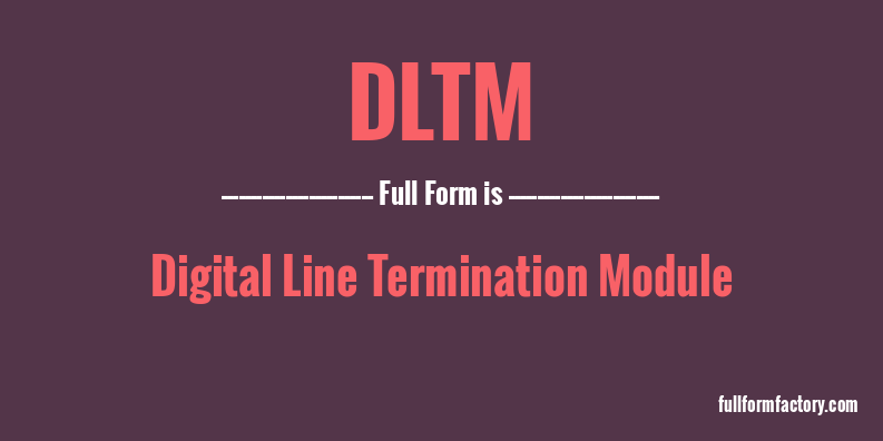 dltm-full-form