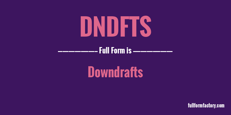 dndfts-full-form