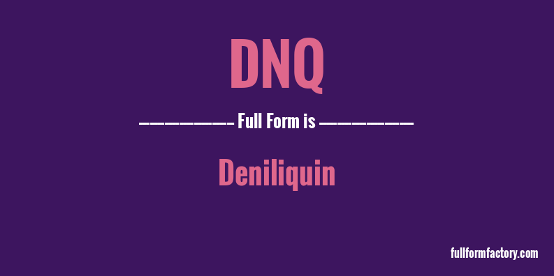 dnq-full-form