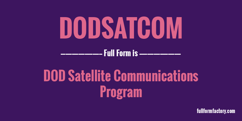 dodsatcom-full-form