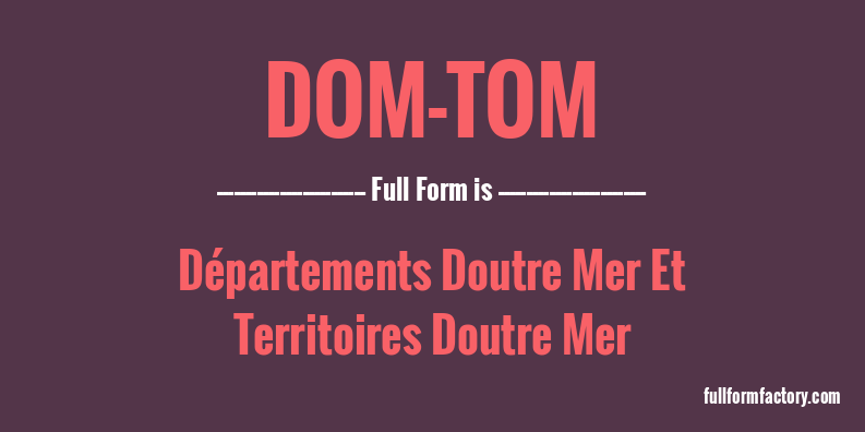 dom-tom-full-form