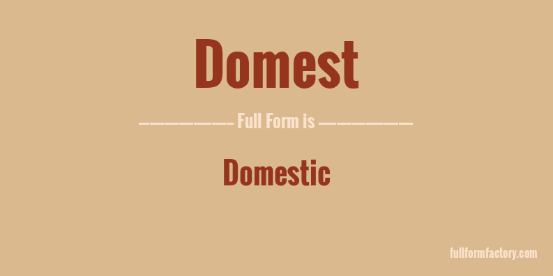 domest-full-form
