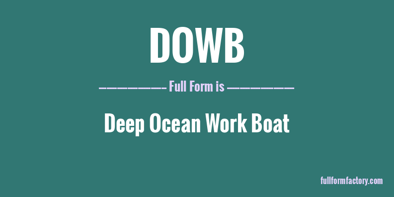 dowb-full-form