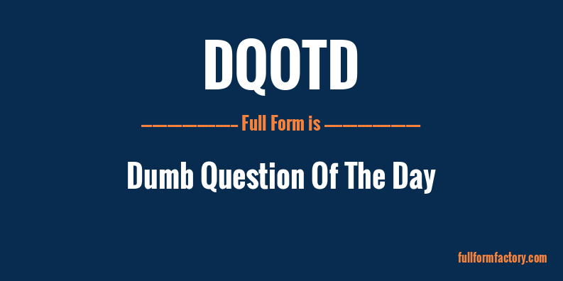dqotd-full-form