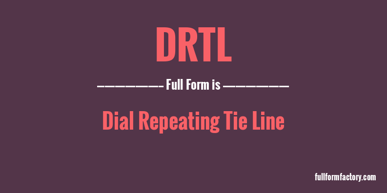 drtl-full-form