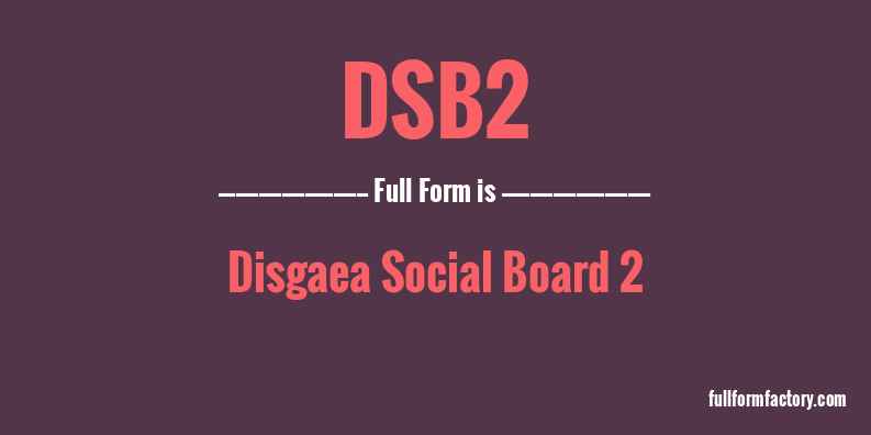 dsb2-full-form