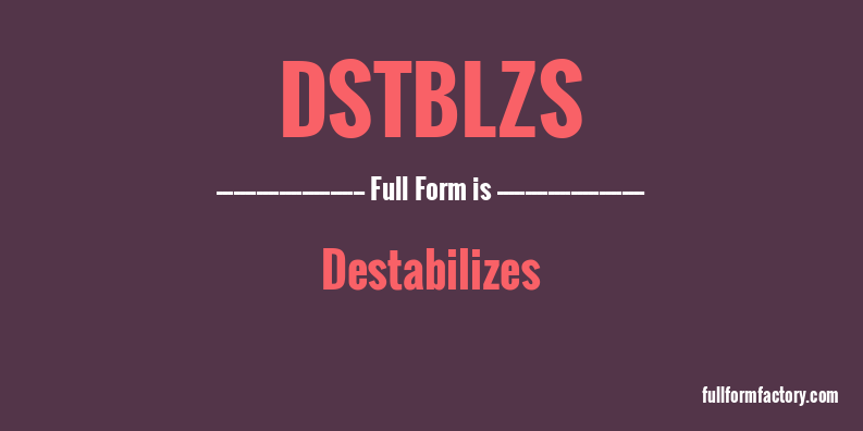 dstblzs-full-form