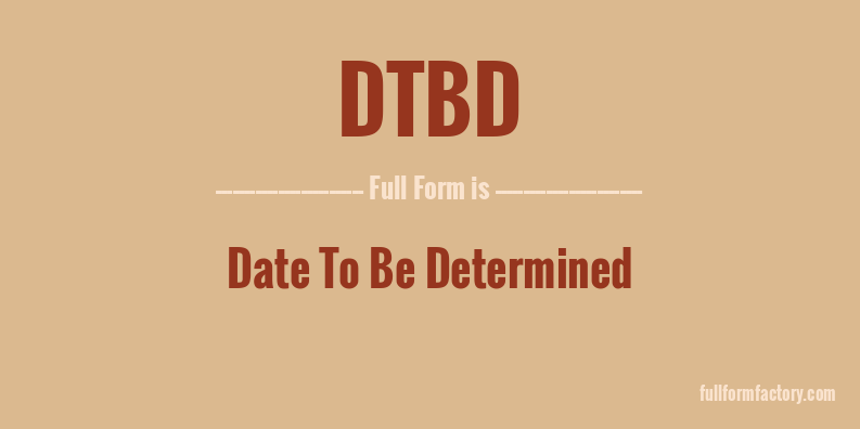 dtbd-full-form