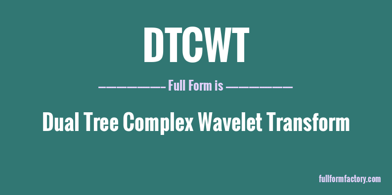 dtcwt-full-form