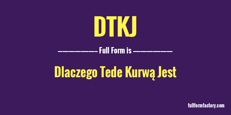 dtkj-full-form