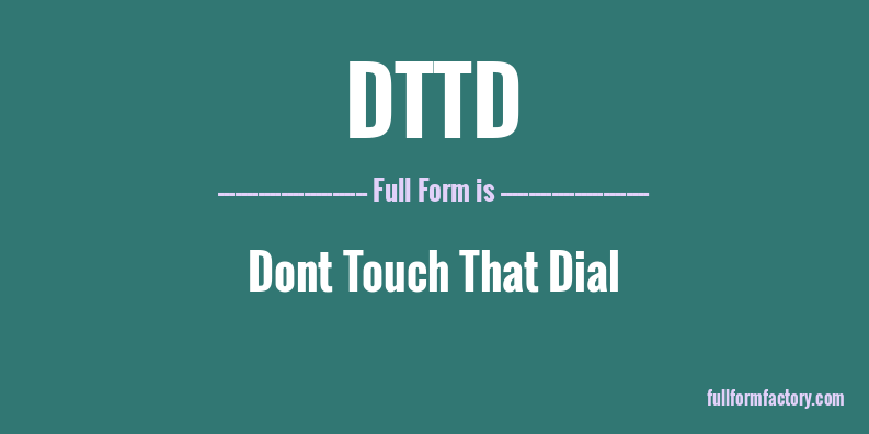 dttd-full-form