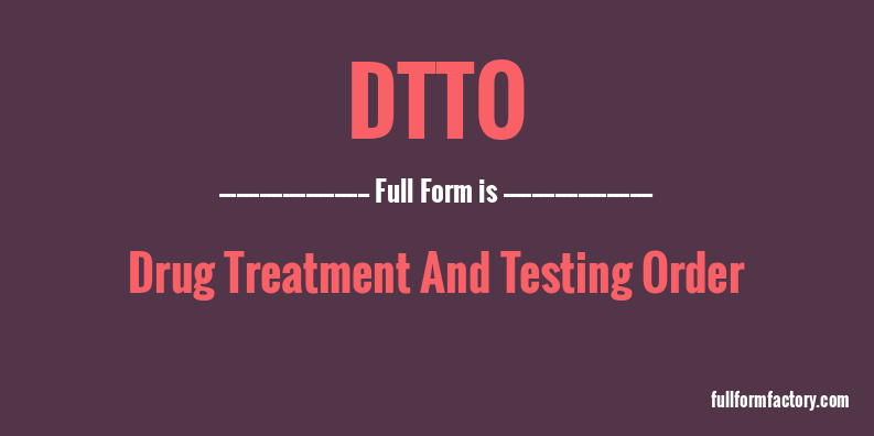 dtto-full-form