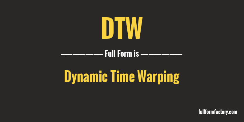 dtw-full-form