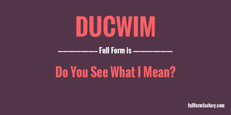 ducwim-full-form