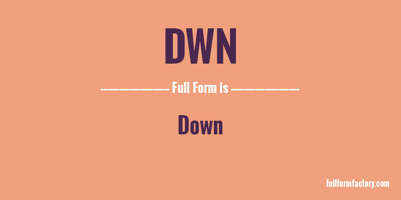 dwn-full-form
