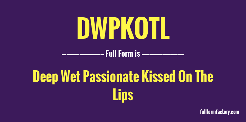 dwpkotl-full-form
