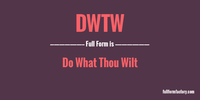 dwtw-full-form