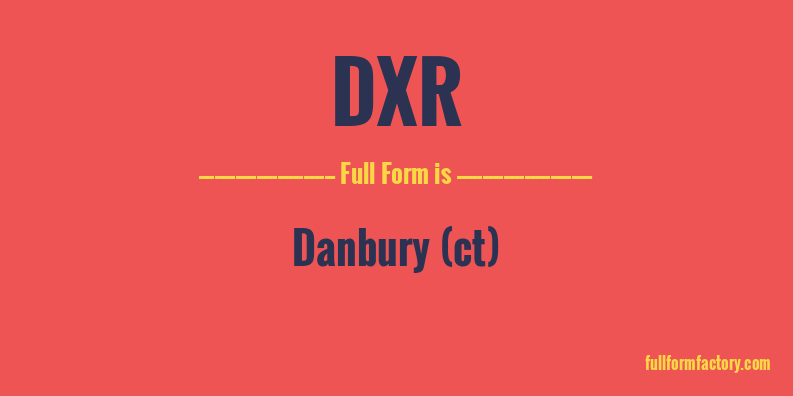 dxr-full-form