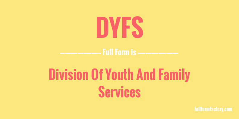 dyfs-full-form