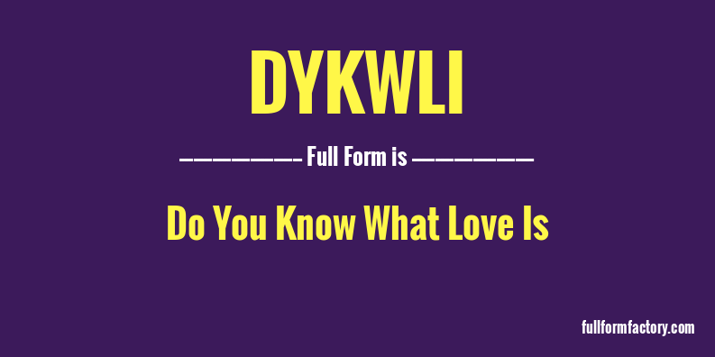 dykwli-full-form