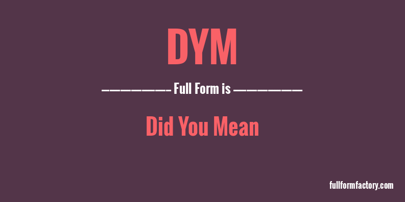 dym-full-form