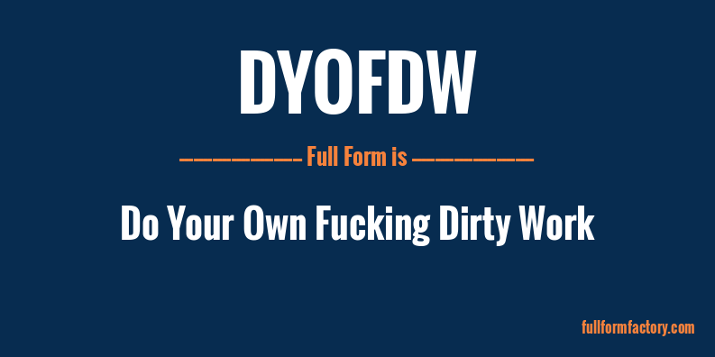 dyofdw-full-form