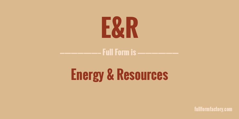 e&r-full-form