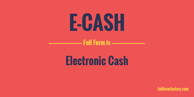 e-cash-full-form