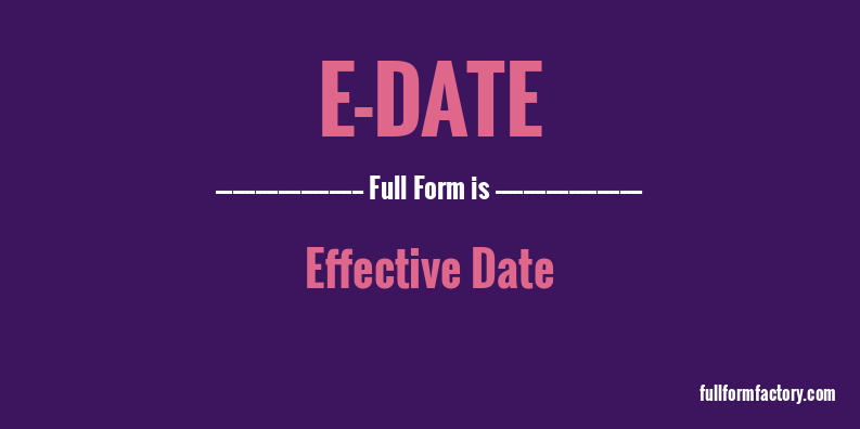 e-date-full-form