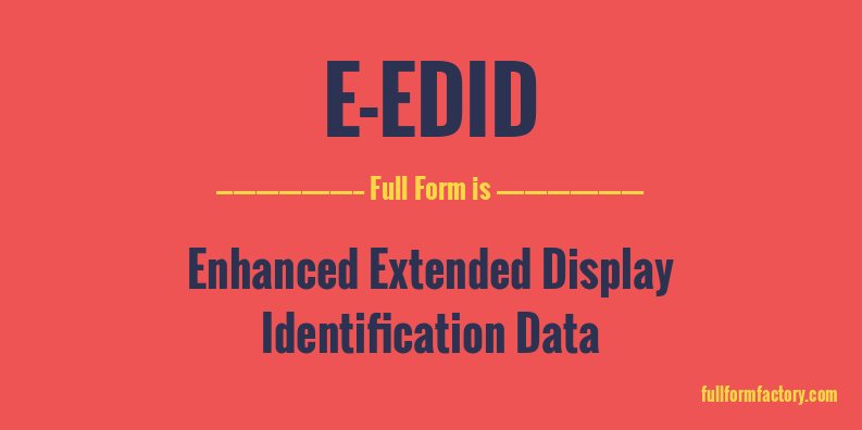e-edid-full-form