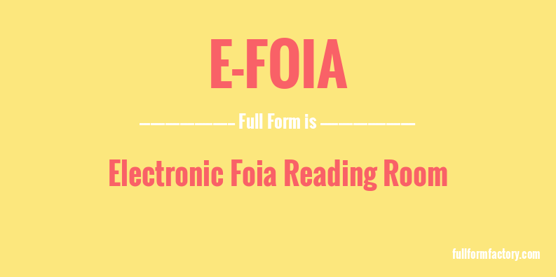 e-foia-full-form
