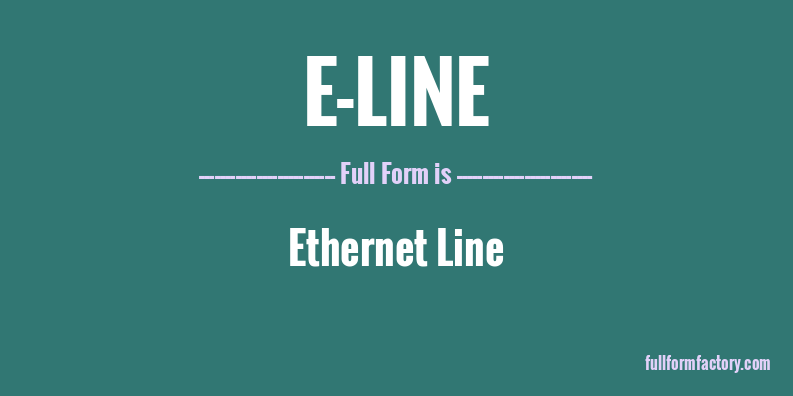e-line-full-form