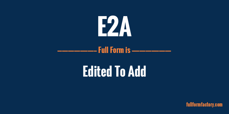 e2a-full-form
