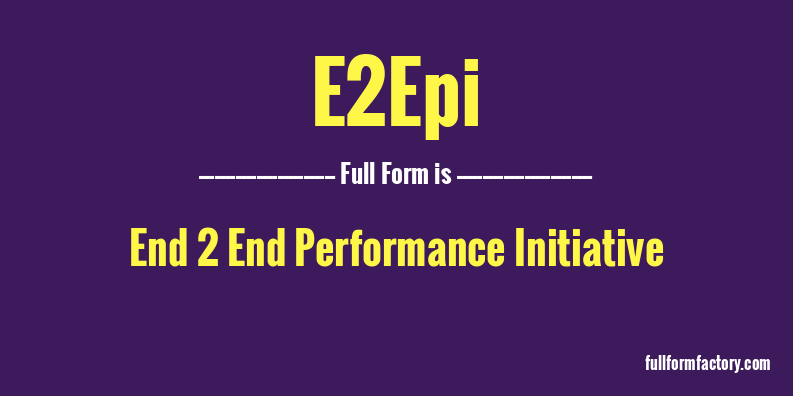e2epi-full-form