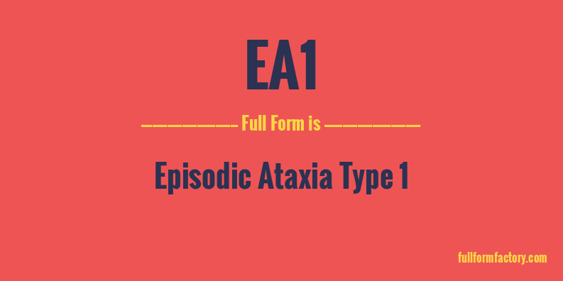 ea1-full-form