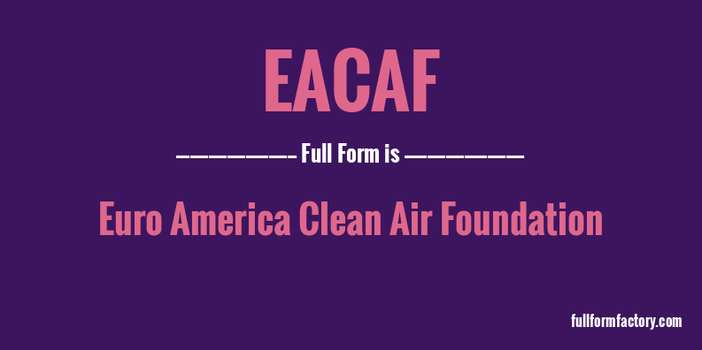 eacaf-full-form