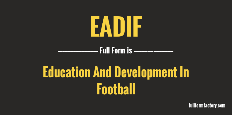 eadif-full-form