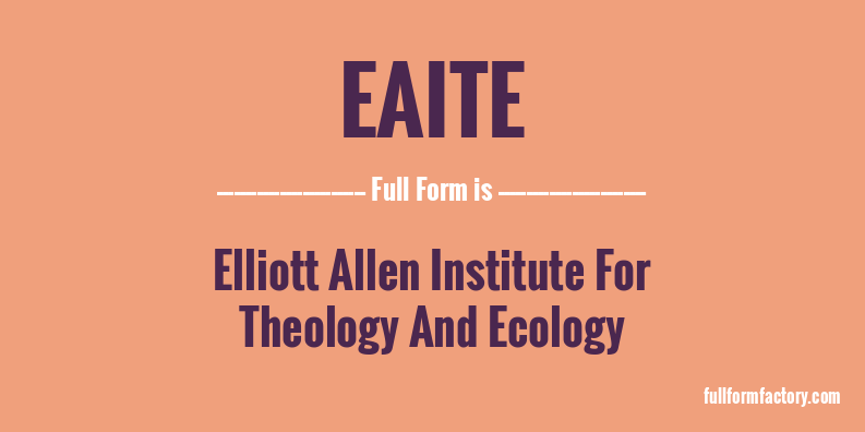 eaite-full-form