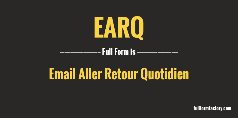 earq-full-form